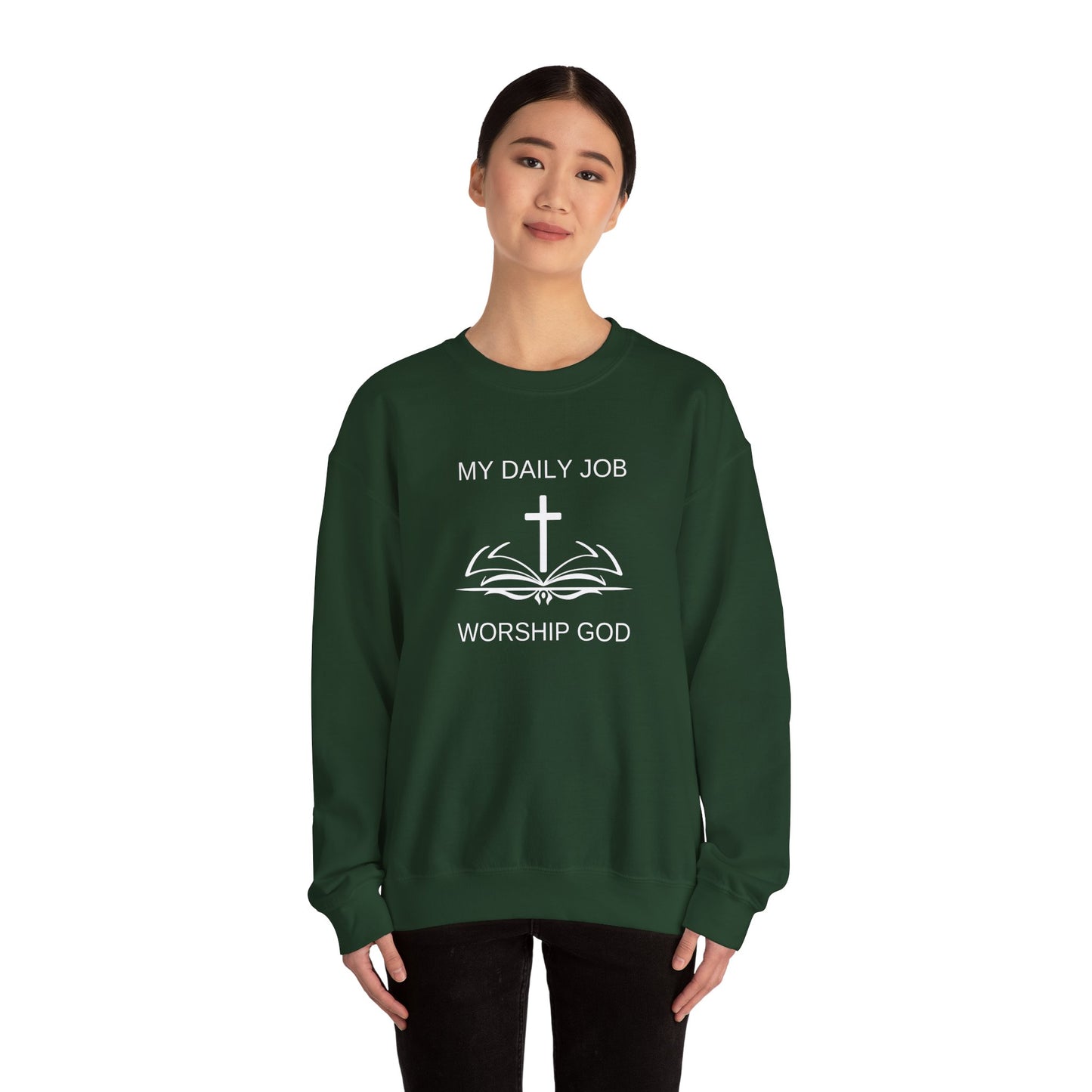 My Daily Job, Worship God - Unisex Heavy Blend™ Crewneck Sweatshirt