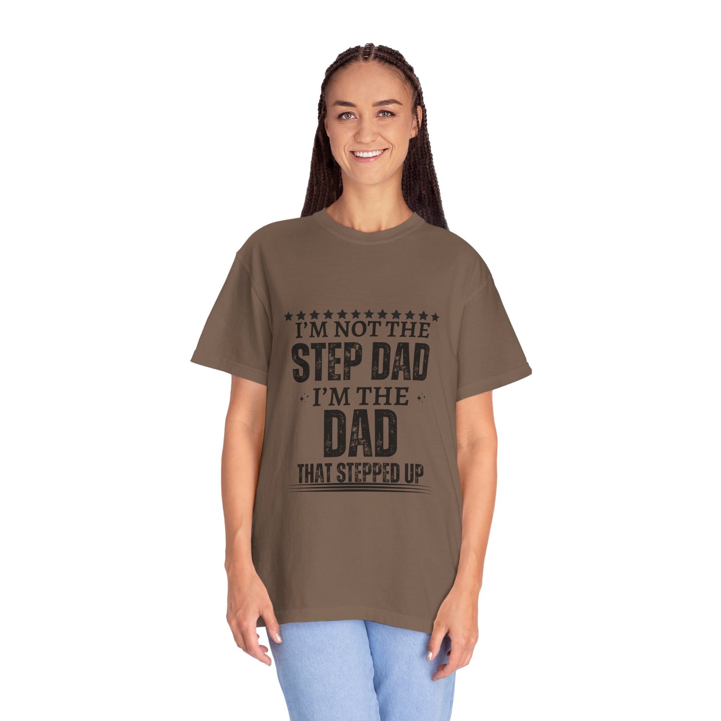 The Dad That Stepped Up - Unisex T-shirt