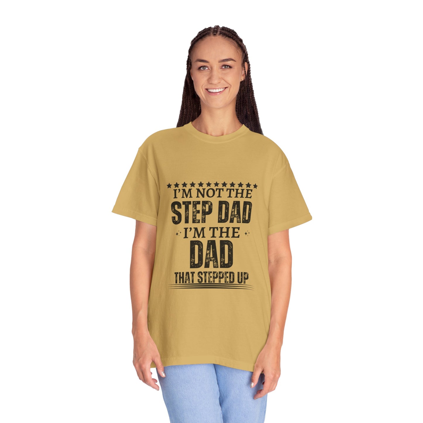 The Dad That Stepped Up - Unisex T-shirt