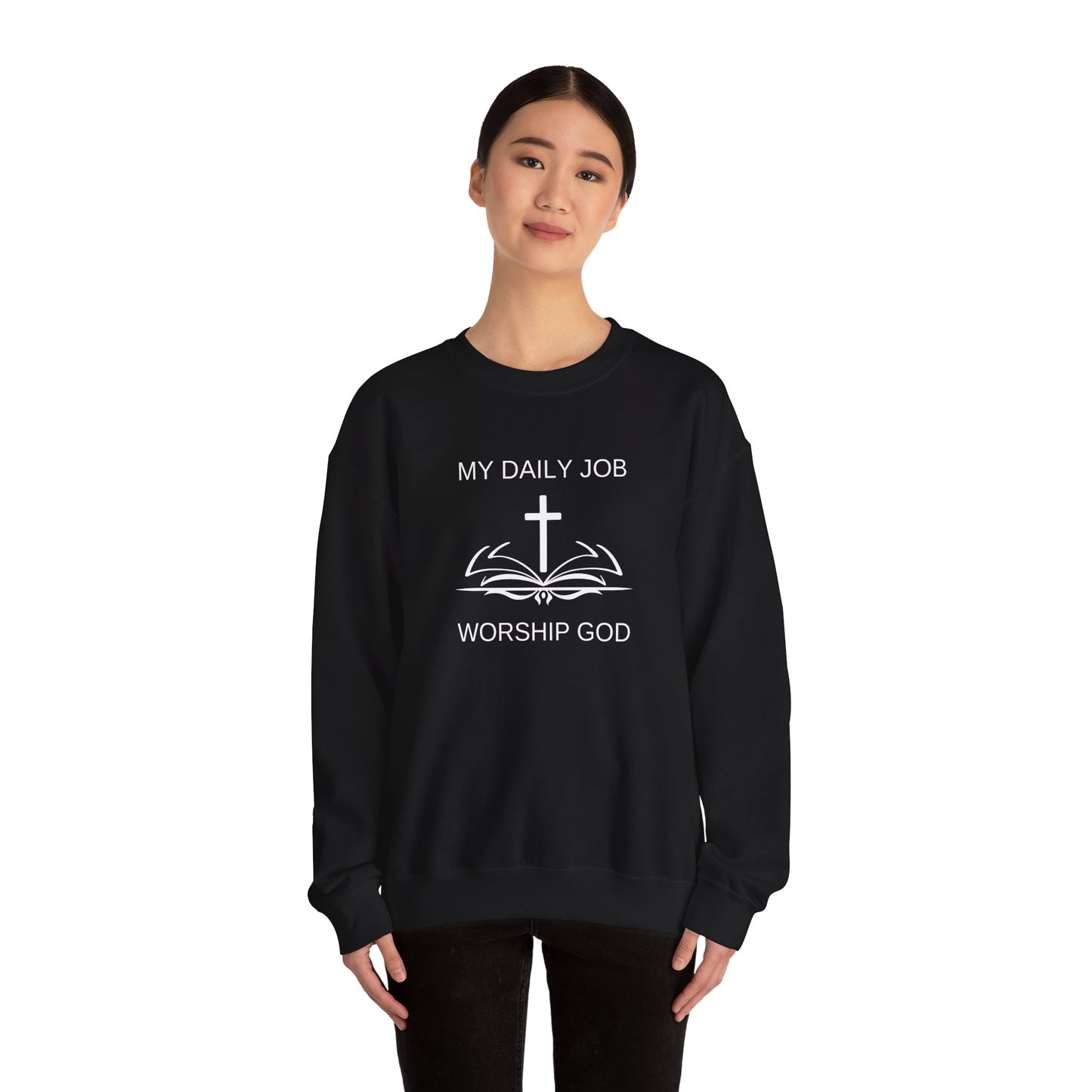 My Daily Job, Worship God - Unisex Heavy Blend™ Crewneck Sweatshirt