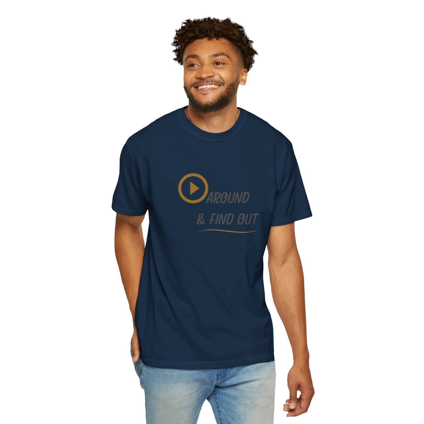 Play Around Find Out - Unisex T-shirt