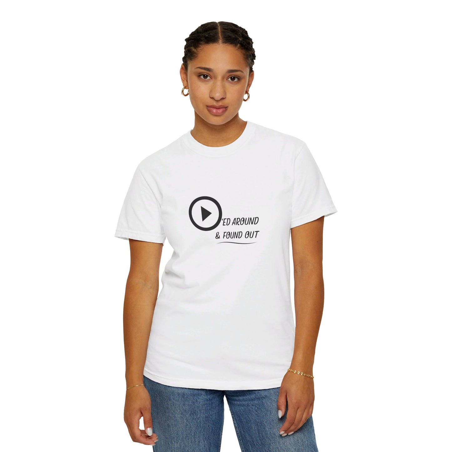 Played Around Found Out - Unisex T-shirt