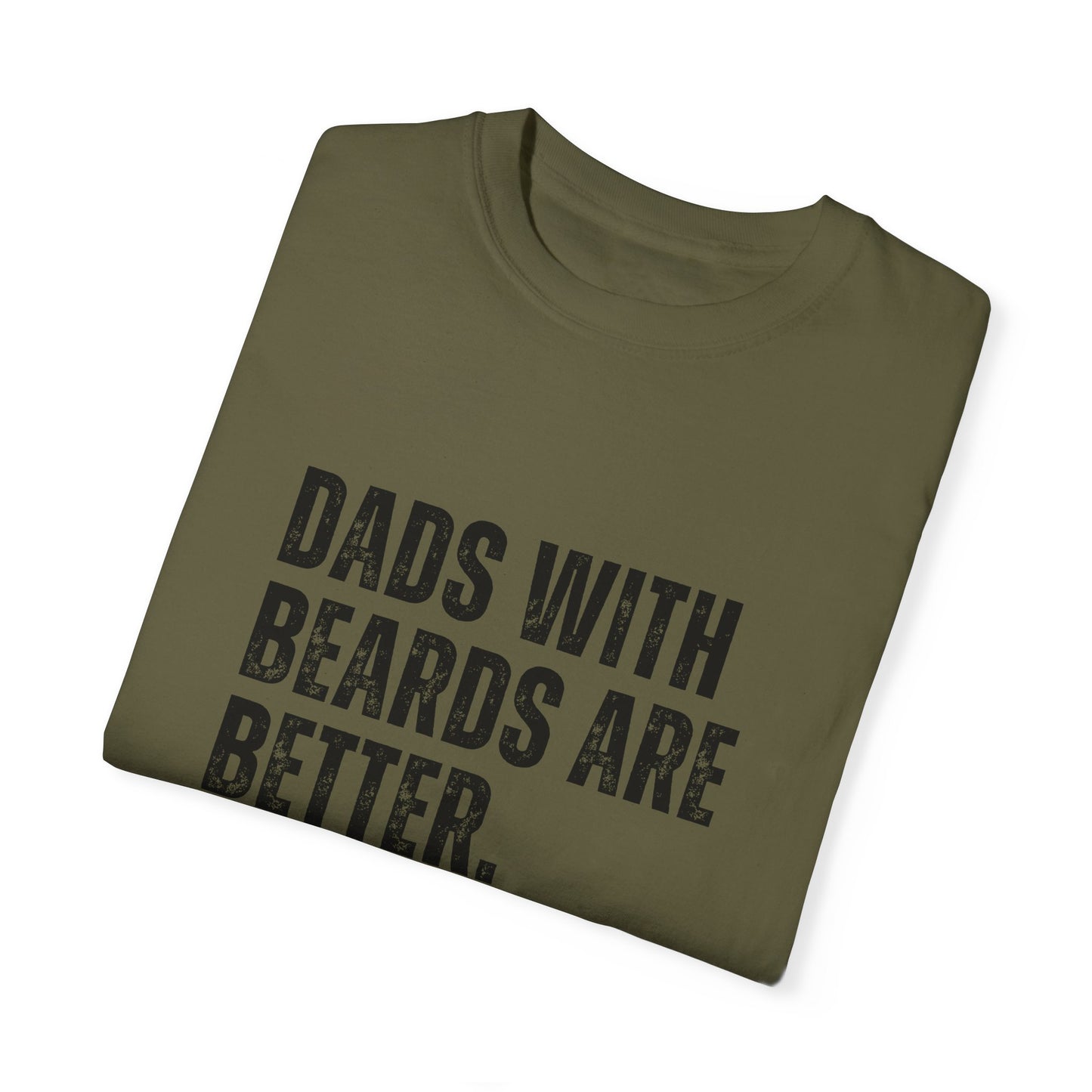 Funny Dad Shirt, Father's Day Gift, Dads with beards are better, Gift for Dad, Cool Dad Shirt, New Dad Gift,-Unisex T-shirt