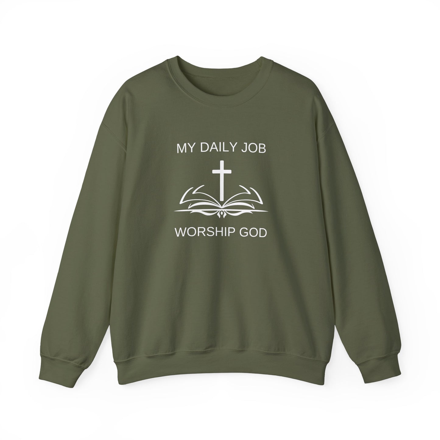 My Daily Job, Worship God - Unisex Heavy Blend™ Crewneck Sweatshirt