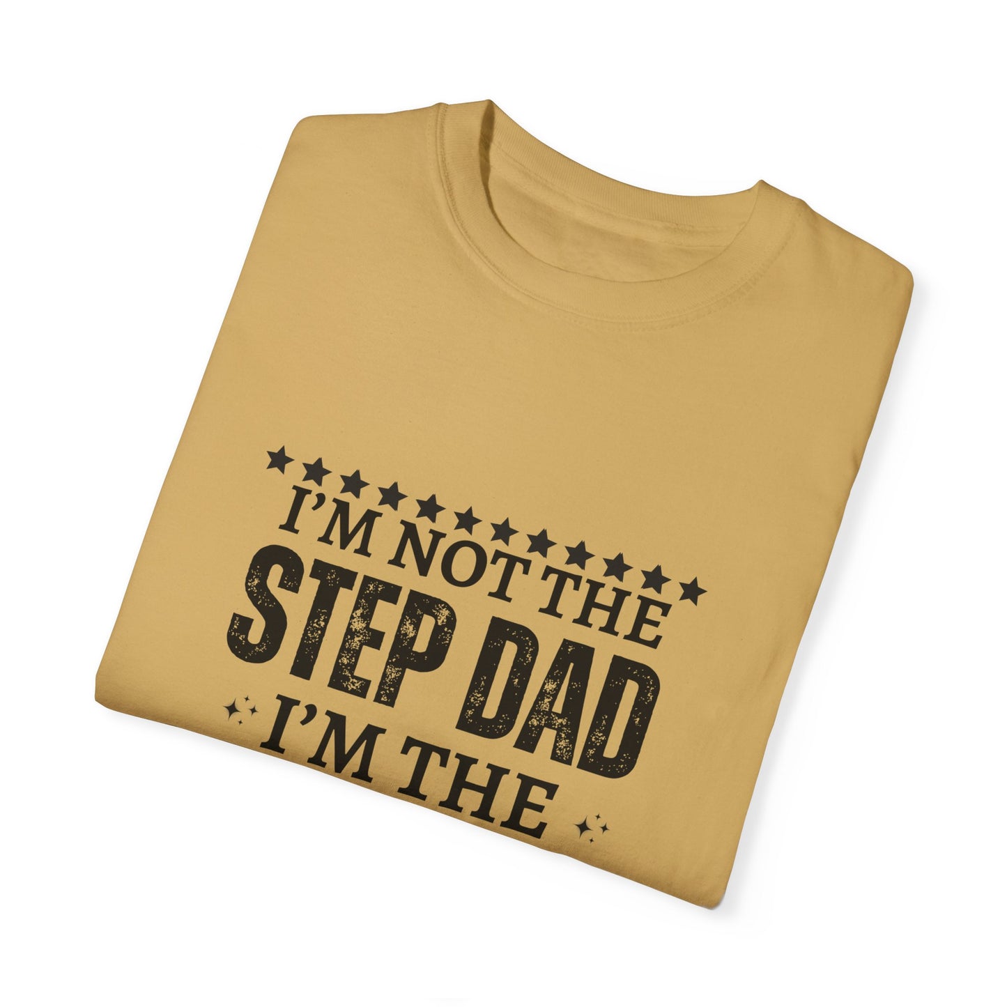 The Dad That Stepped Up - Unisex T-shirt