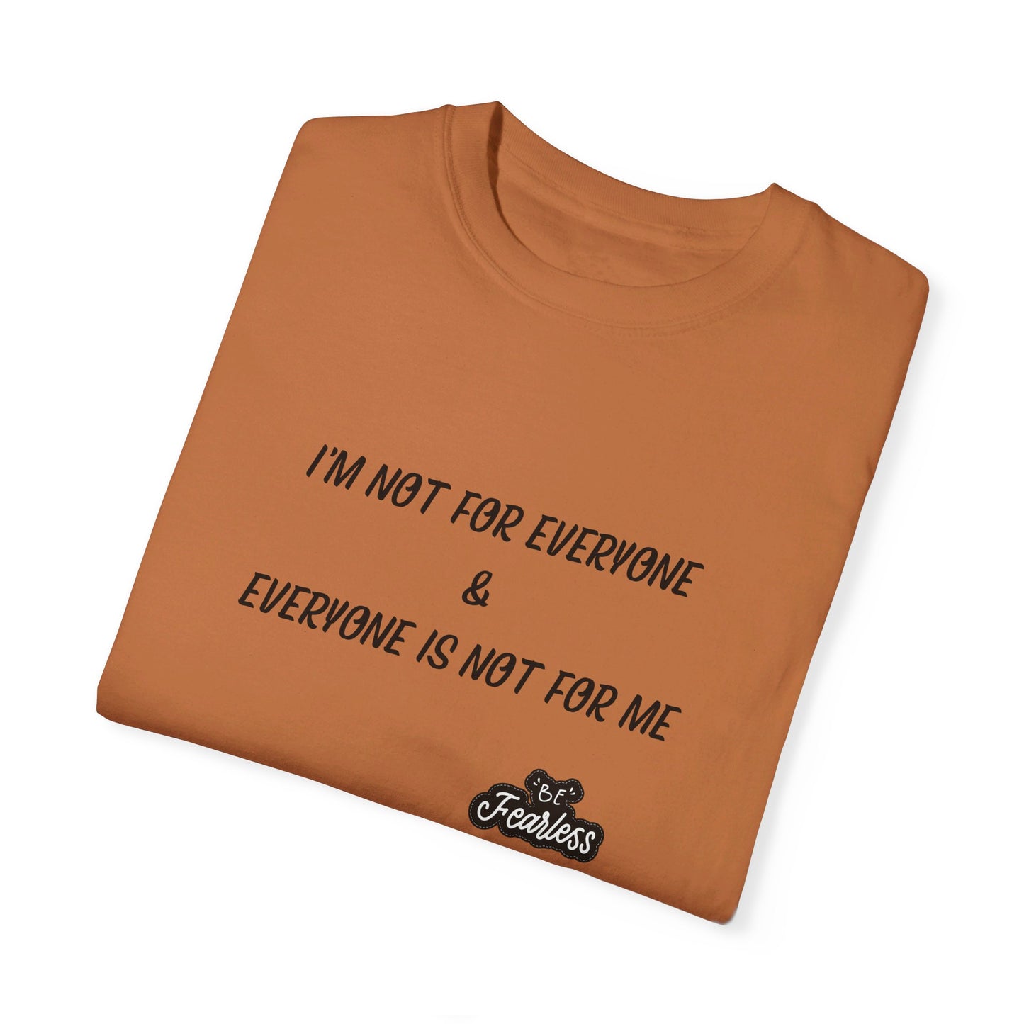 I'm Not for Everyone - Unisex T-shirt