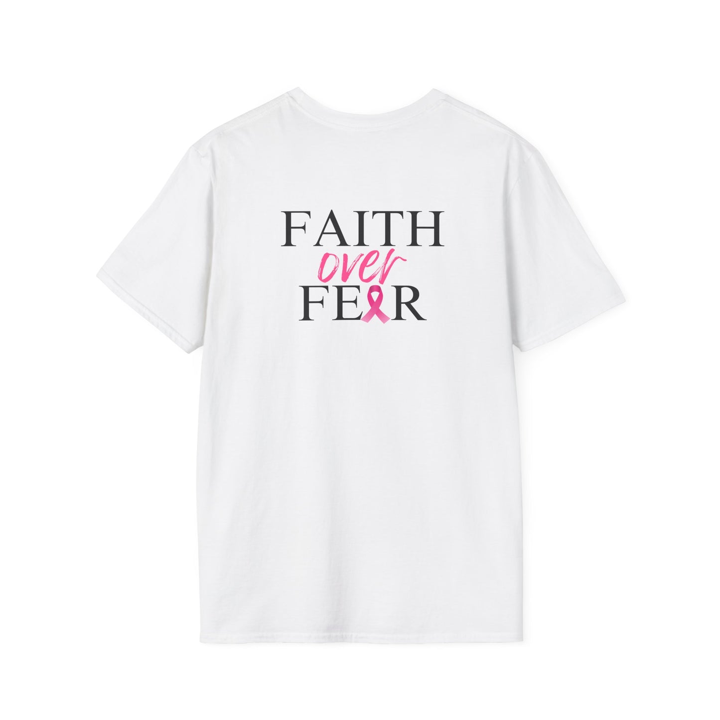 Faith Over Fear Breast Cancer Awareness- Unisex Softstyle T-Shirt