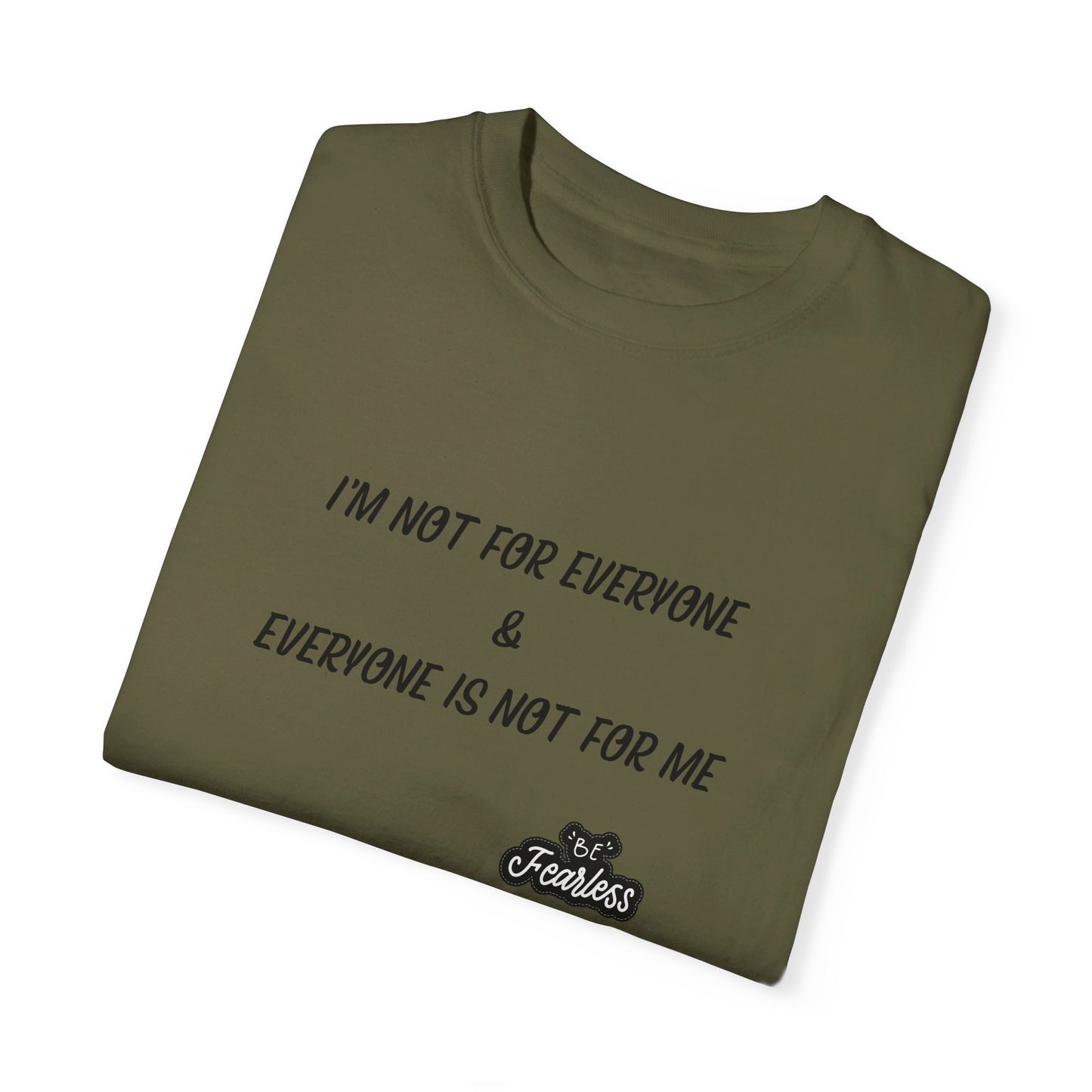 I'm Not for Everyone - Unisex T-shirt