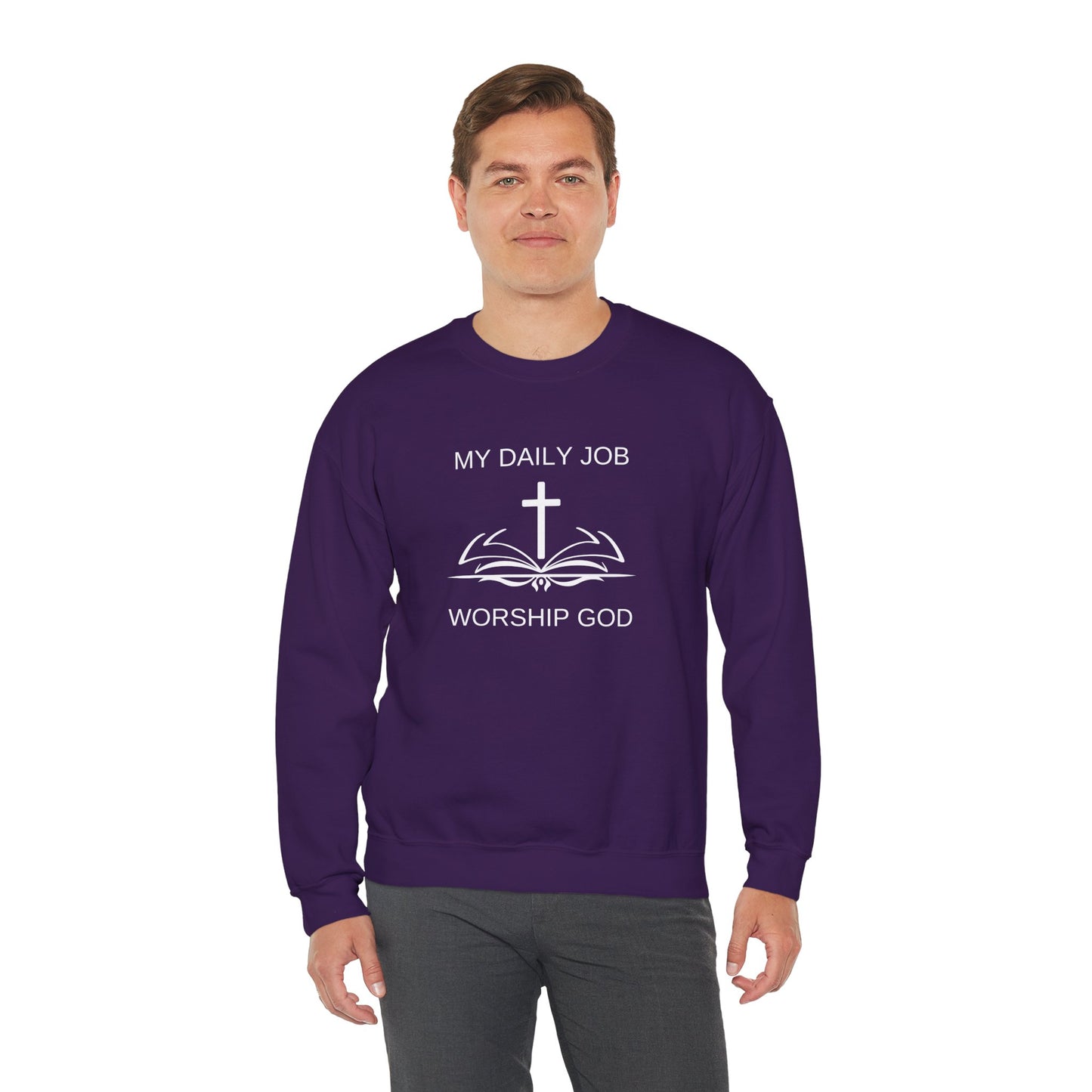 My Daily Job, Worship God - Unisex Heavy Blend™ Crewneck Sweatshirt