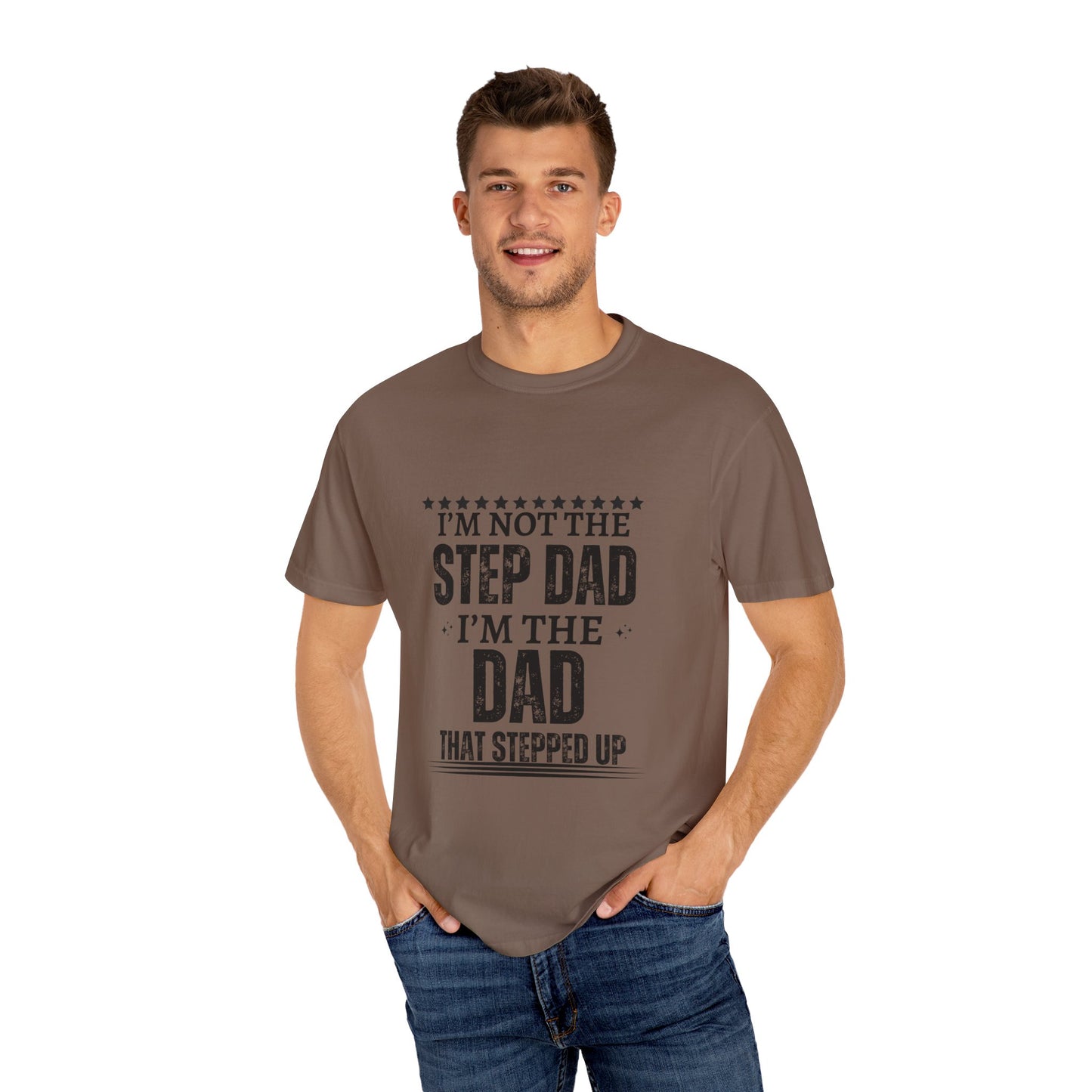 The Dad That Stepped Up - Unisex T-shirt