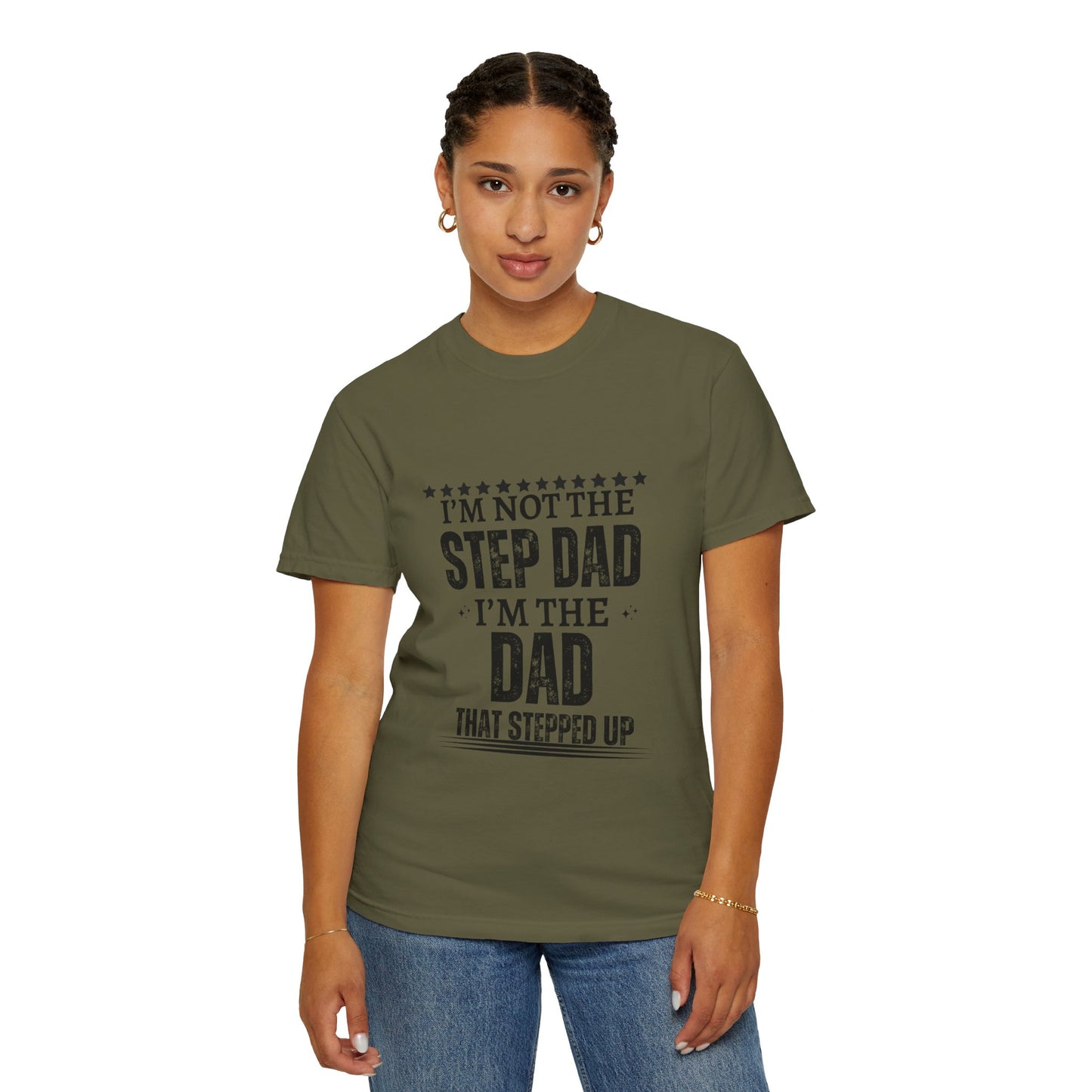 The Dad That Stepped Up - Unisex T-shirt