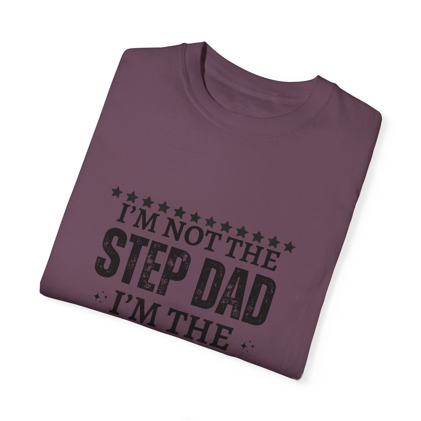 The Dad That Stepped Up - Unisex T-shirt