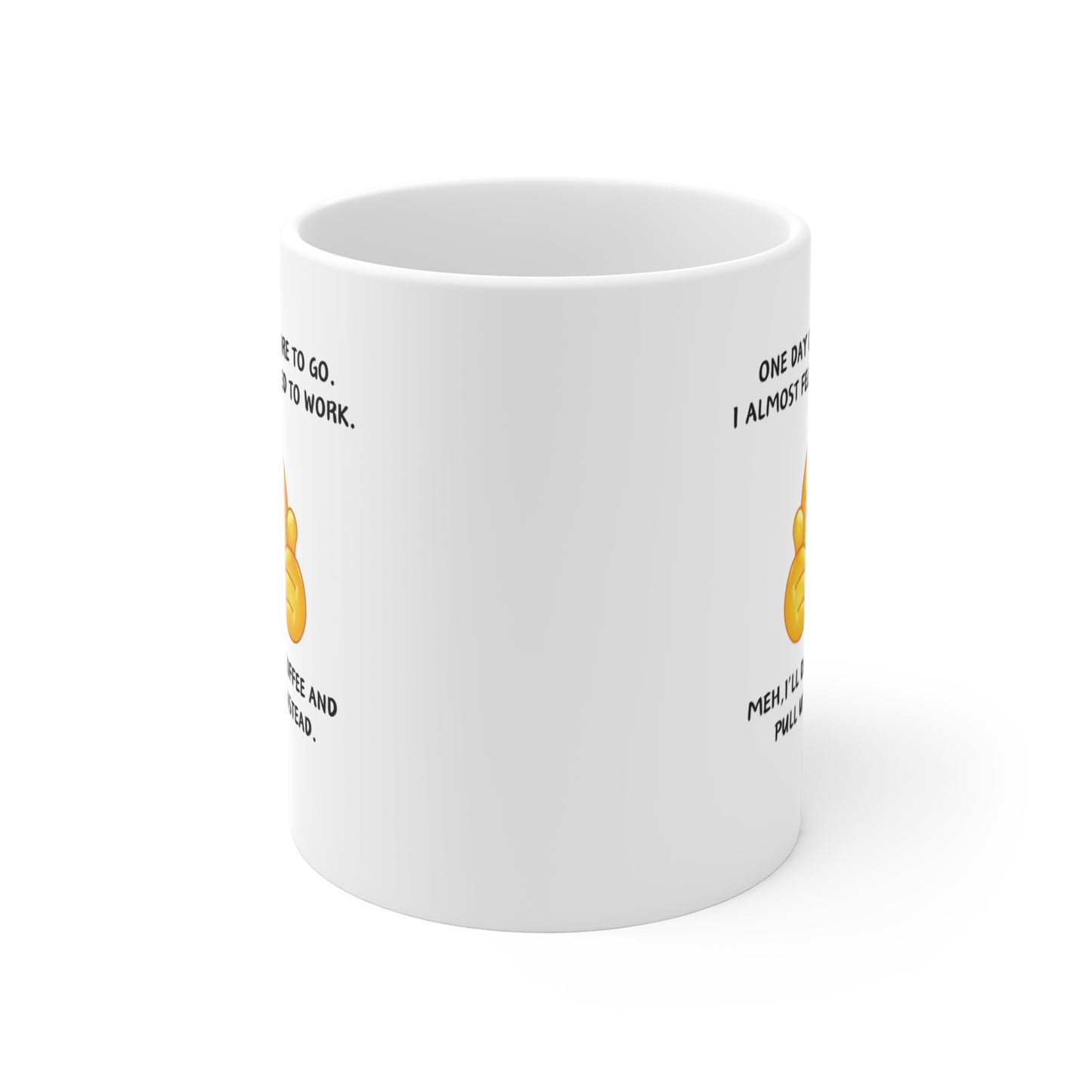 One Day Down 4 to Go - Mug 11oz