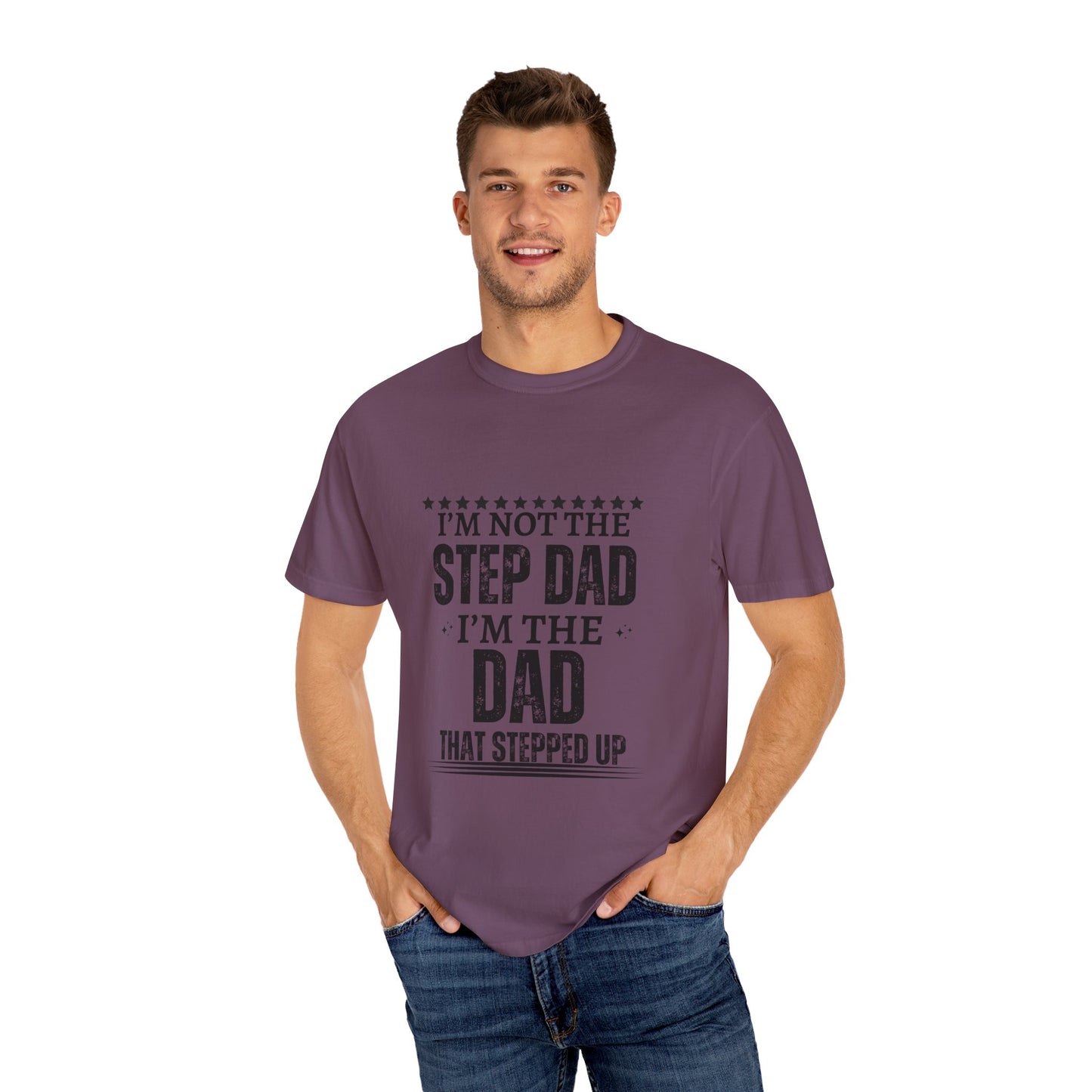 The Dad That Stepped Up - Unisex T-shirt