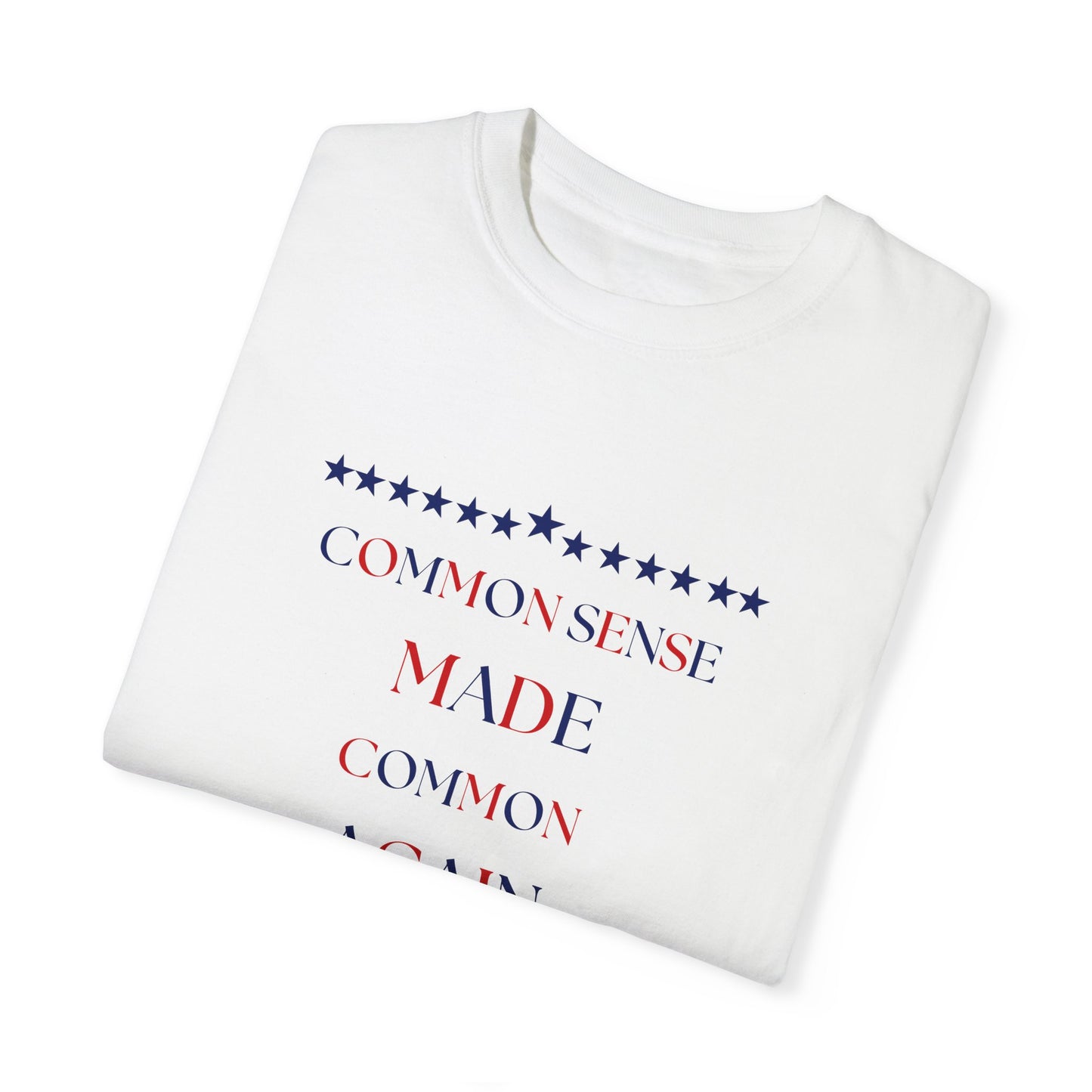 Common Sense Made Common - Unisex Garment-Dyed T-shirt