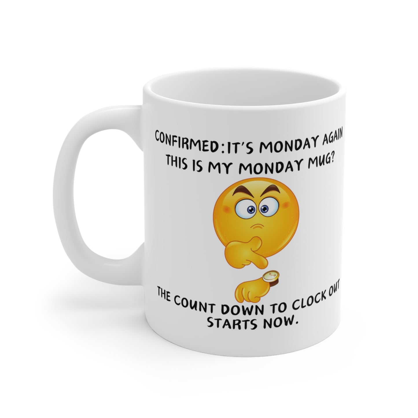 Wait It's Monday Again? - Mug 11oz