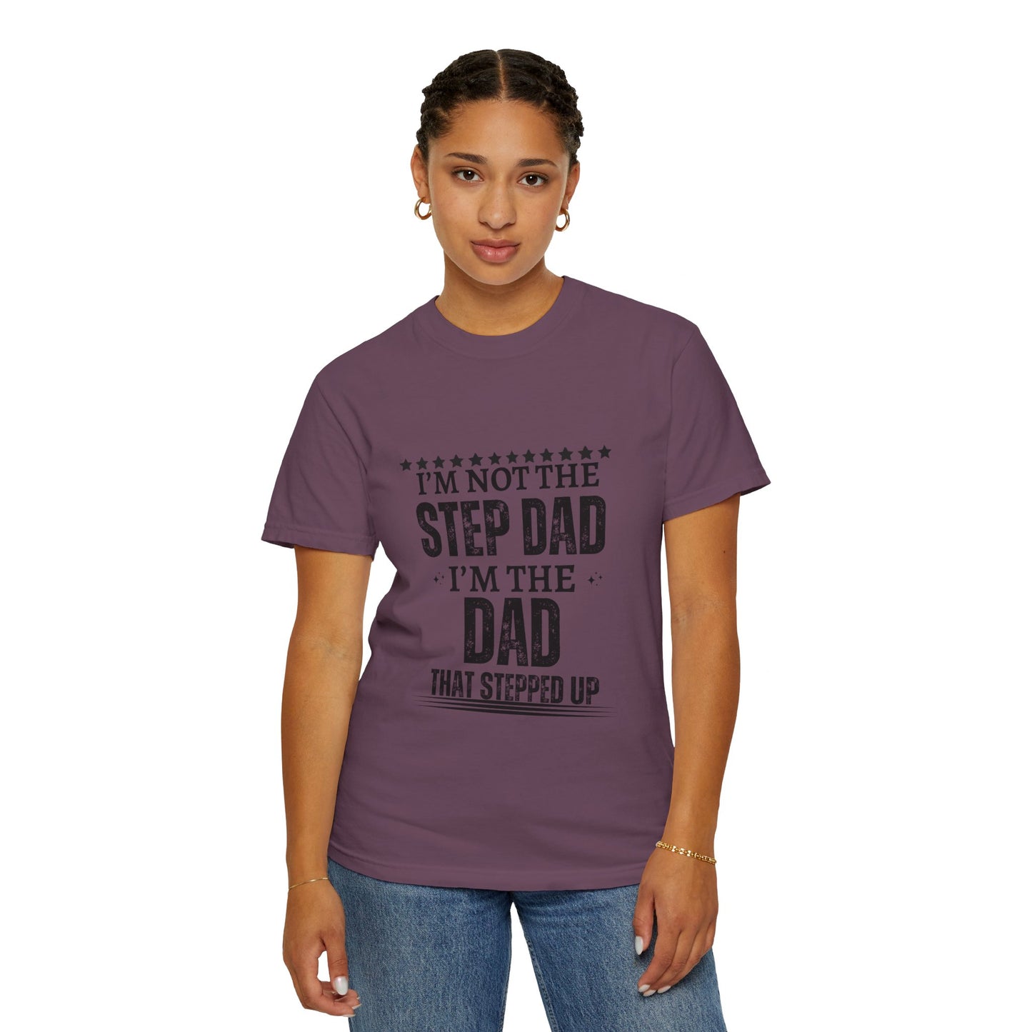 The Dad That Stepped Up - Unisex T-shirt