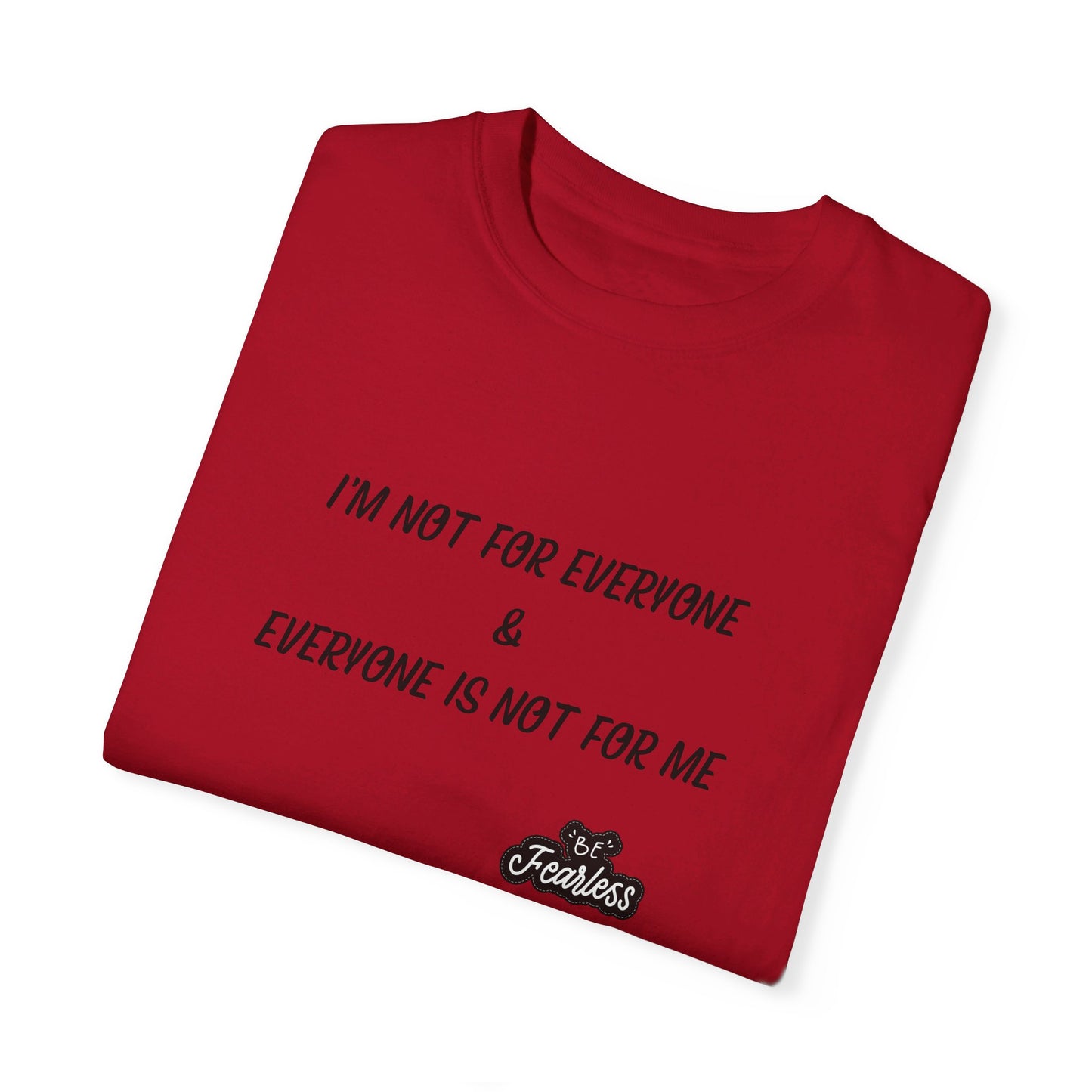 I'm Not for Everyone - Unisex T-shirt