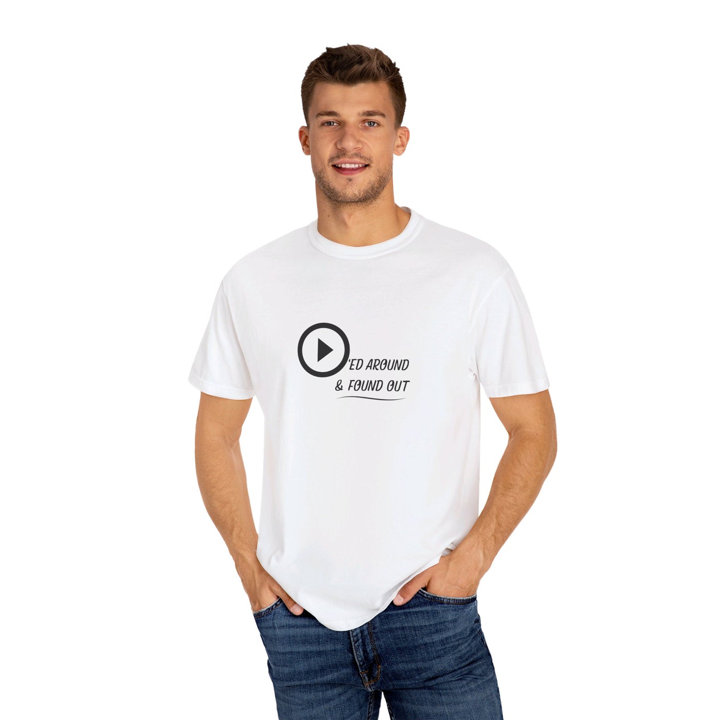 Played Around Found Out - Unisex T-shirt