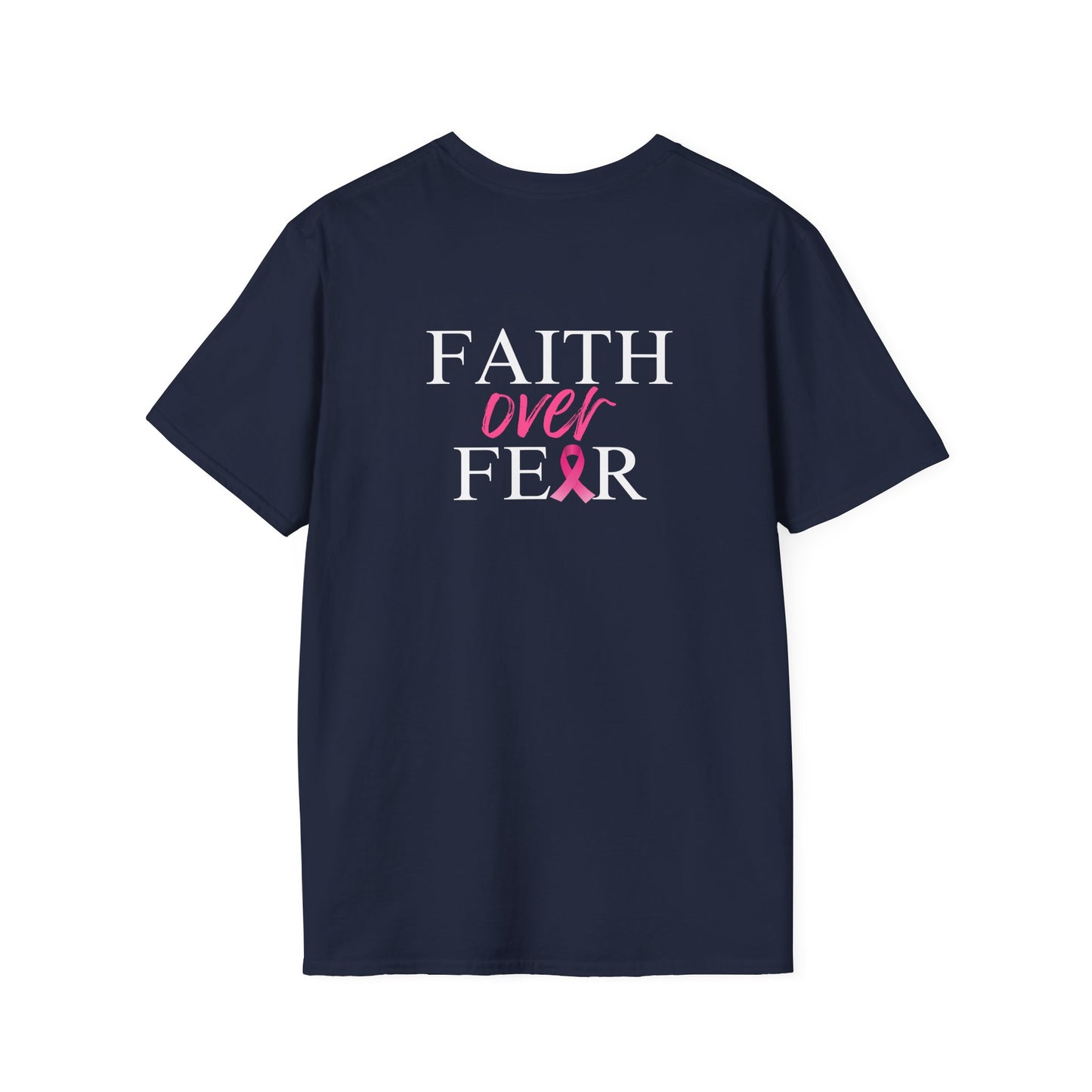 Faith Over Fear Breast Cancer Awareness- Unisex Softstyle T-Shirt