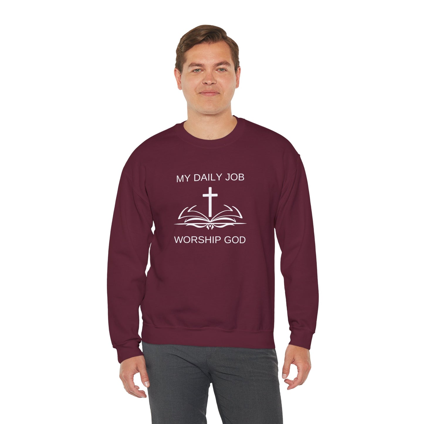 My Daily Job, Worship God - Unisex Heavy Blend™ Crewneck Sweatshirt