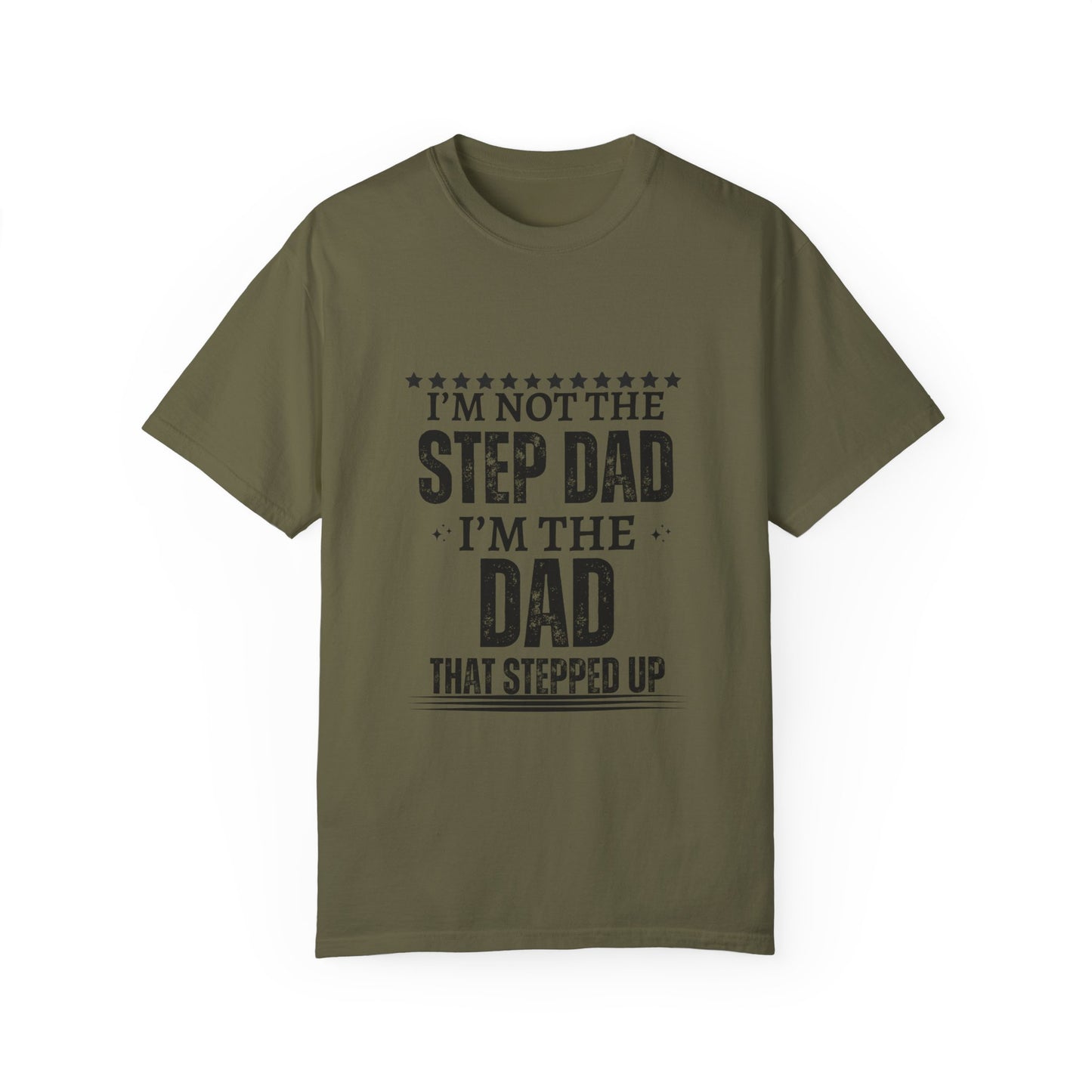 The Dad That Stepped Up - Unisex T-shirt