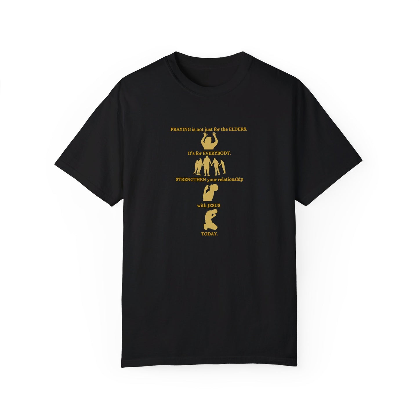 Praying Is Not Just for the Elders - Unisex T-shirt