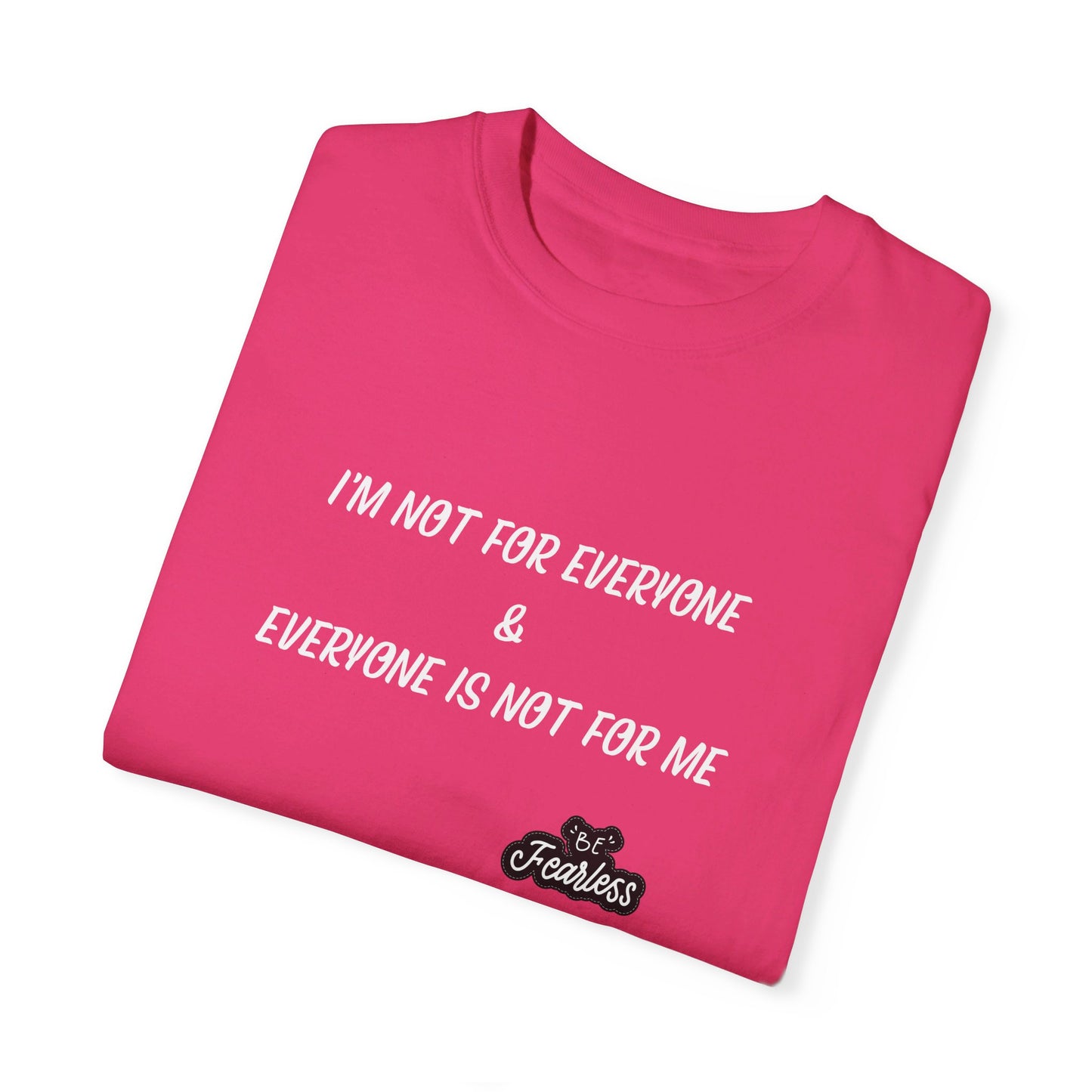 I'm Not for Everyone - Unisex T-shirt