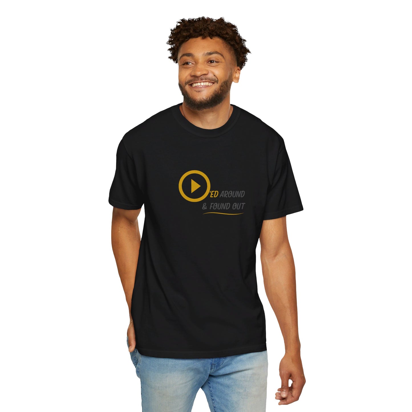 Played Around Found Out - Unisex T-shirt