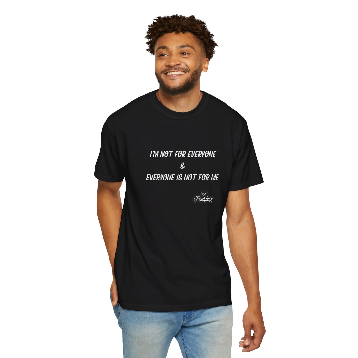 I'm Not for Everyone - Unisex T-shirt