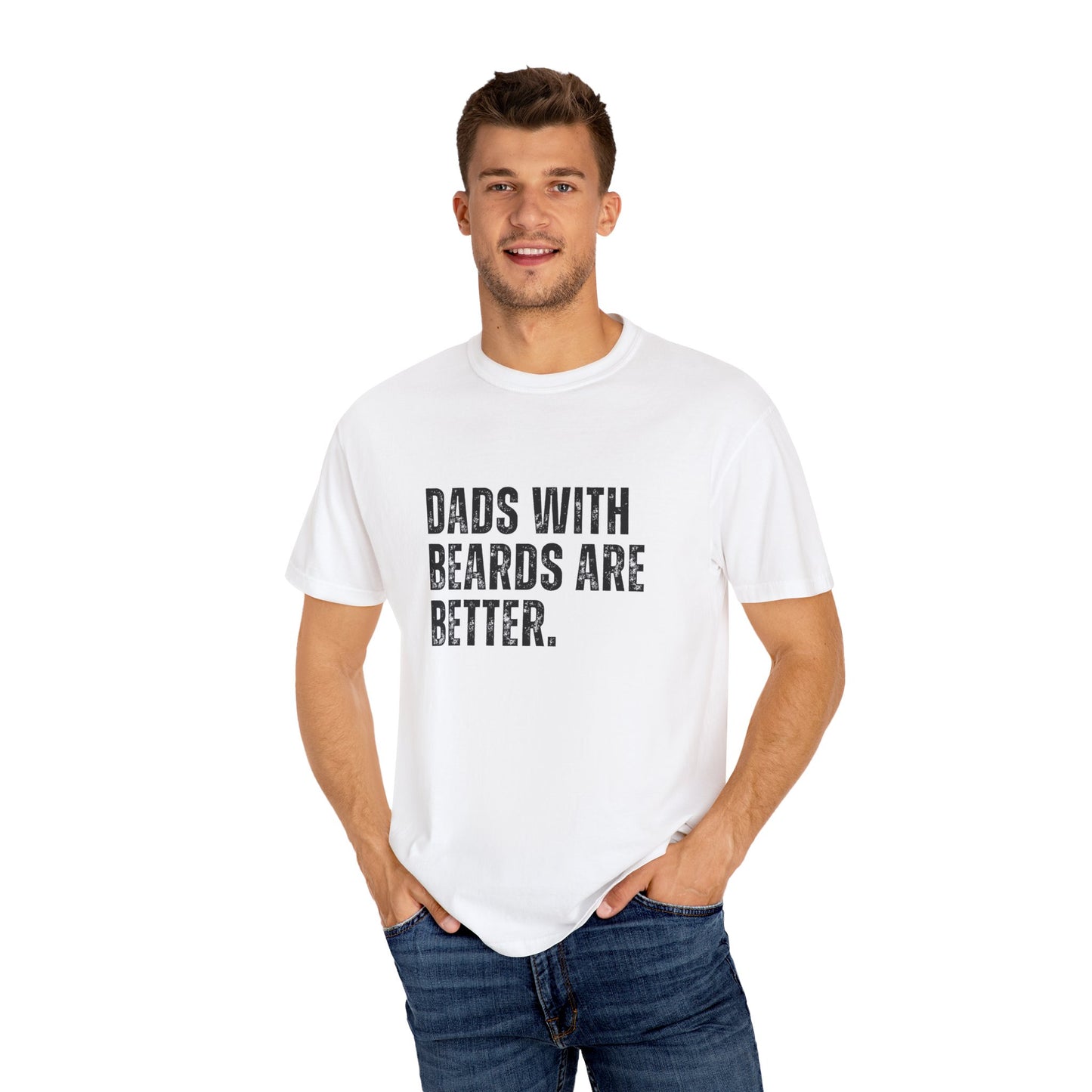 Funny Dad Shirt, Father's Day Gift, Dads with beards are better, Gift for Dad, Cool Dad Shirt, New Dad Gift,-Unisex T-shirt