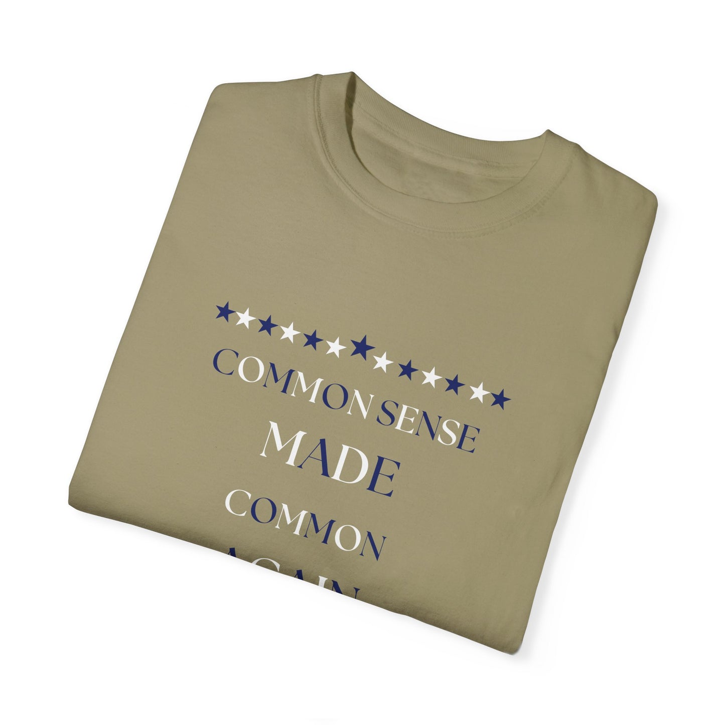 Common Sense Made Common - Unisex Garment-Dyed T-shirt