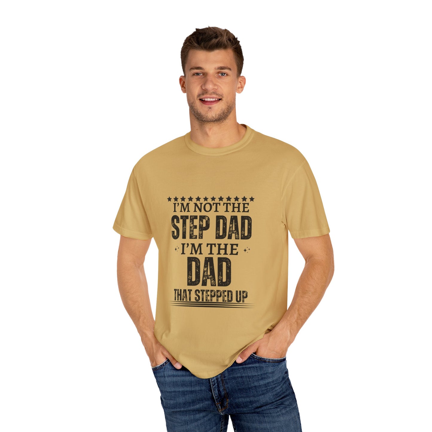 The Dad That Stepped Up - Unisex T-shirt