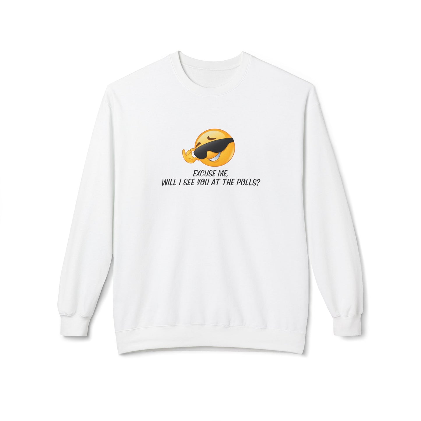 Excuse Me, Will I See You at the Polls? - Unisex Midweight Softstyle Fleece Crewneck Sweatshirt