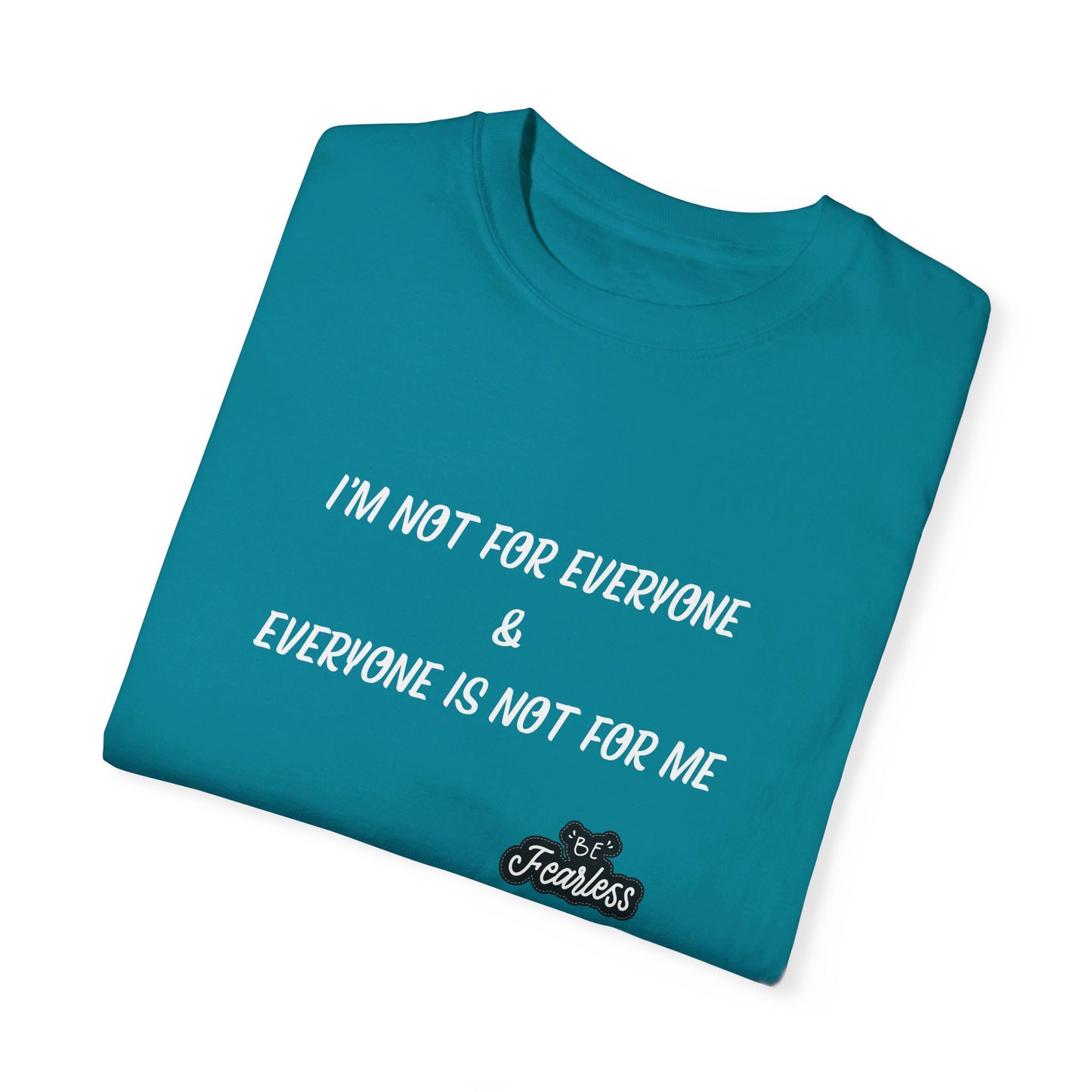 I'm Not for Everyone - Unisex T-shirt