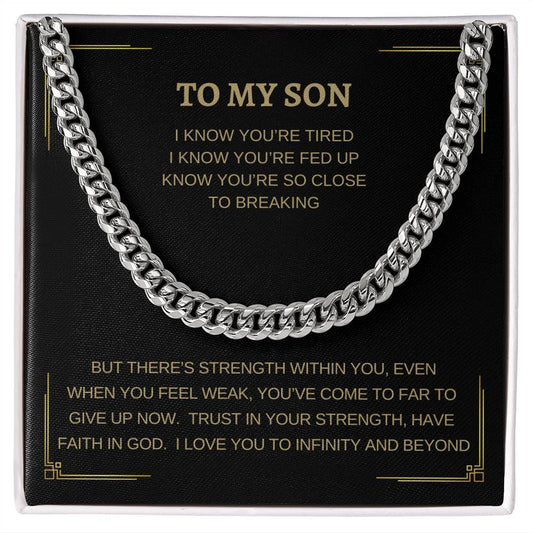 To My Son - There's Strength Within You - Cuban Link Chain