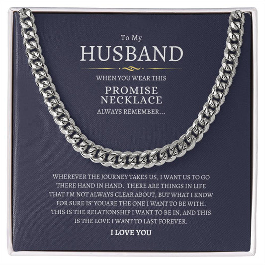 To My Husband - This Is the Love I Want to Last Forever - Cuban Link Chain