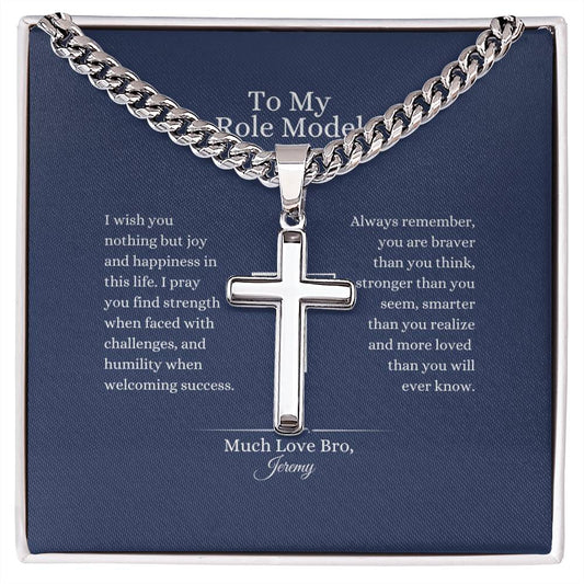 To My Role Model, I Wish You Joy - Cuban Chain with Artisan Cross(personalized)