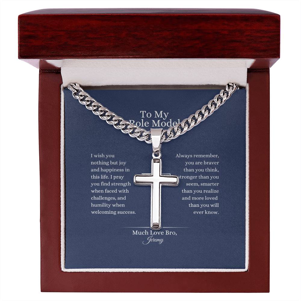 To My Role Model, I Wish You Joy - Cuban Chain with Artisan Cross(personalized)