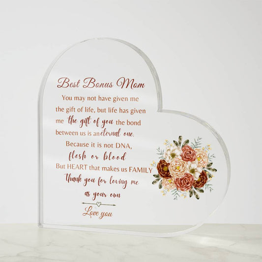 Best Bonus Mom - Thank You for Loving Me as Your Own - Acrylic Heart Plaque