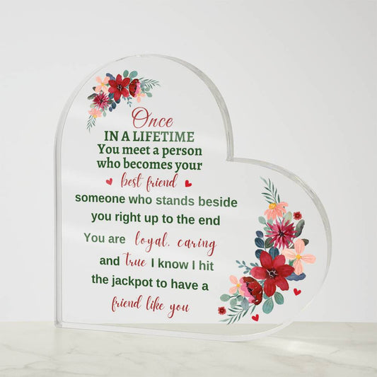 Once In a Lifetime - Acrylic Heart Plaque