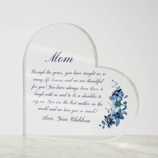 Mom - You Are the Best Mother in the World - Acrylic Heart Plaque