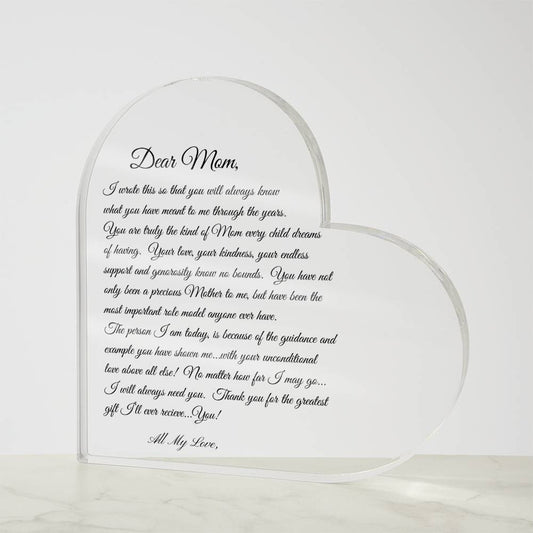 Dear Mom - Your Love, Your Kindness, your Endless Support and Your Generosity Know No Bounds - Acrylic Heart Plaque