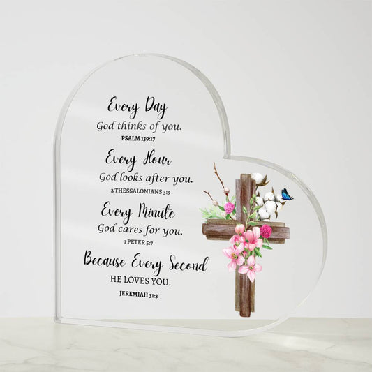 Because Every Second - He Loves You - Spiritual - Acrylic Heart Plaque