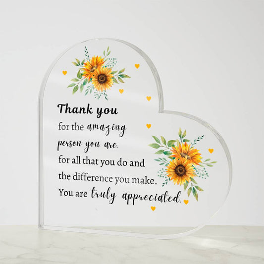 Thank You - You Are Truly Appreciated - Acrylic Heart Plaque