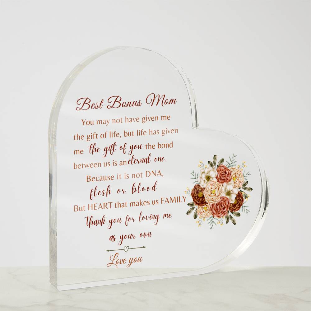 Best Bonus Mom - Thank You for Loving Me as Your Own - Acrylic Heart Plaque