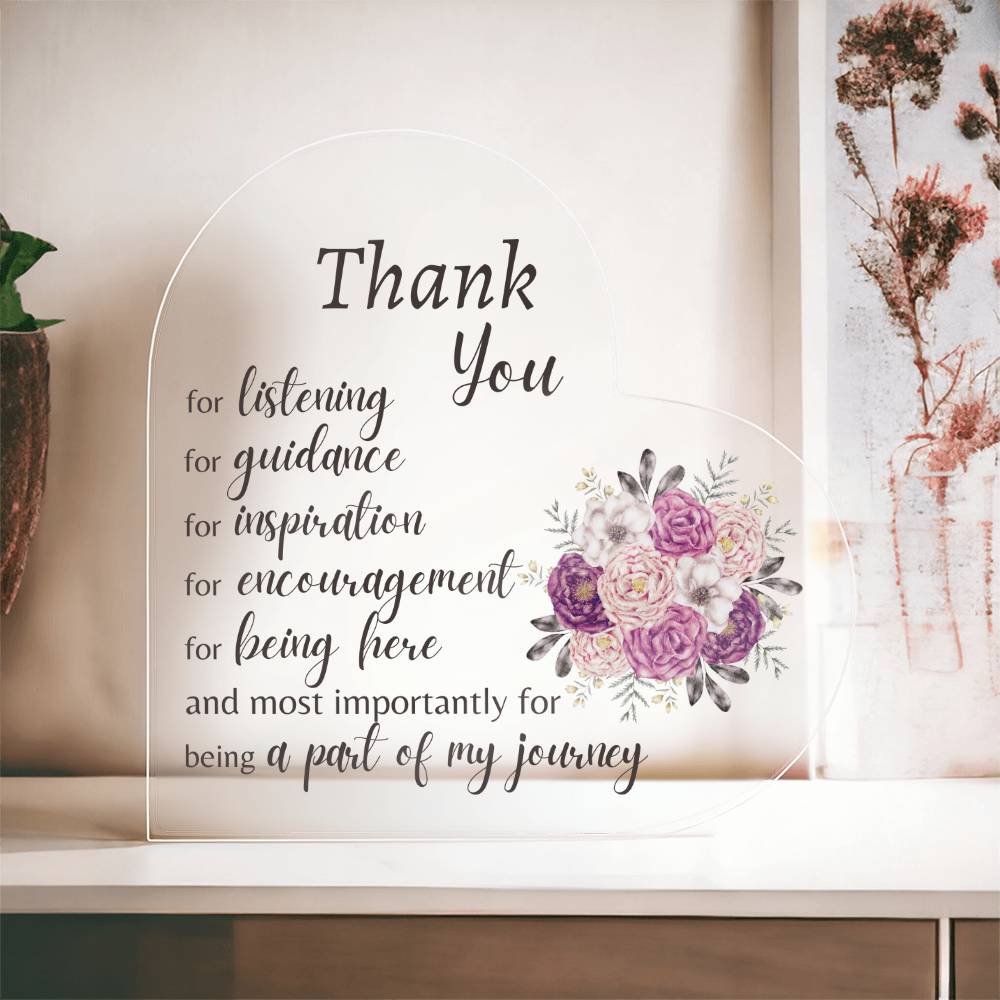 Thank You - For Being a Part of My Journey - Acrylic Heart Plaque