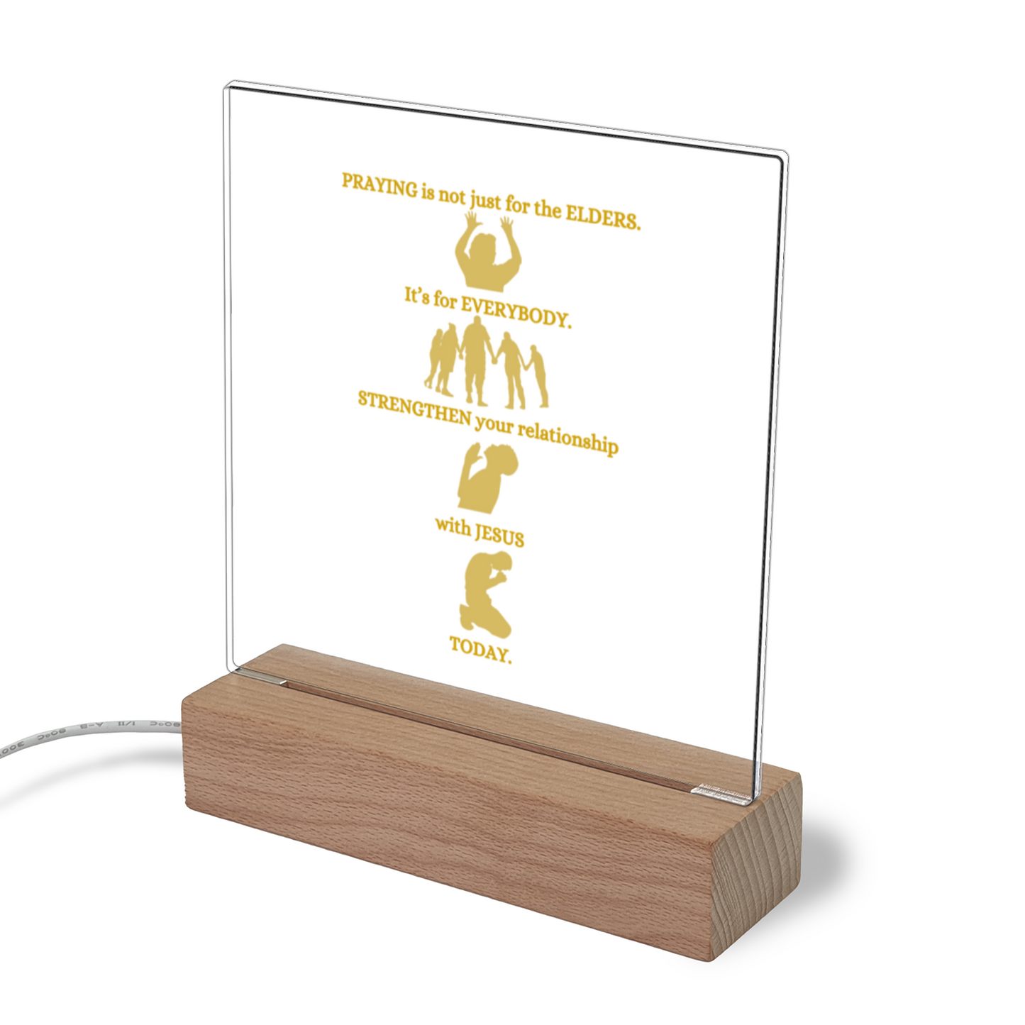 Praying Is for Everyone - Acrylic Plaque With Illuminated Wooden Base