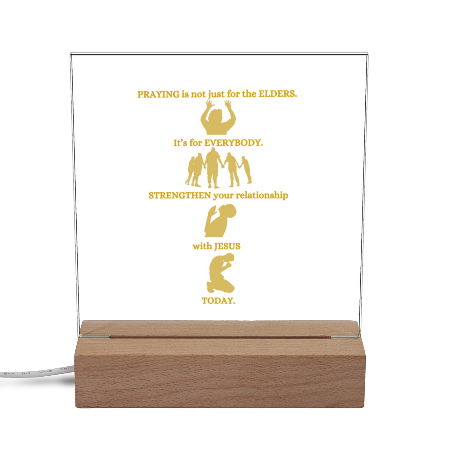 Praying Is for Everyone - Acrylic Plaque With Illuminated Wooden Base