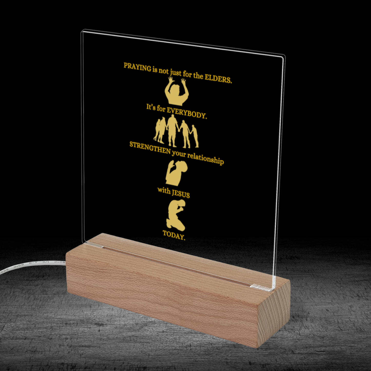 Praying Is for Everyone - Acrylic Plaque With Illuminated Wooden Base